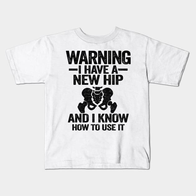 Warning I Have A New Hip Replacement Surgery Recovery Kids T-Shirt by Kuehni